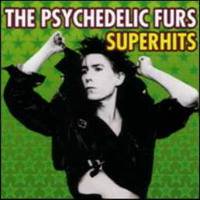 The Psychedelic Furs : Superhits